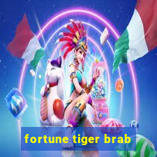 fortune tiger brab